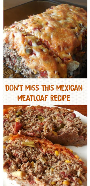 DON'T MISS THIS MEXICAN MEATLOAF RECIPE