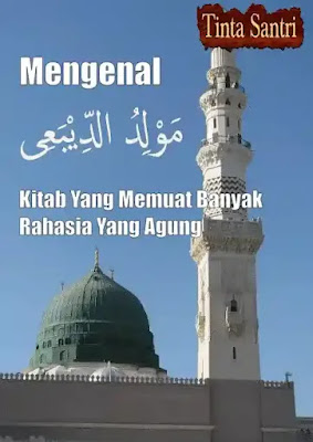 Mengenal Maulid Diba, Kitab Maulid Yang Memuat Banyak Rahasia Yang Agung