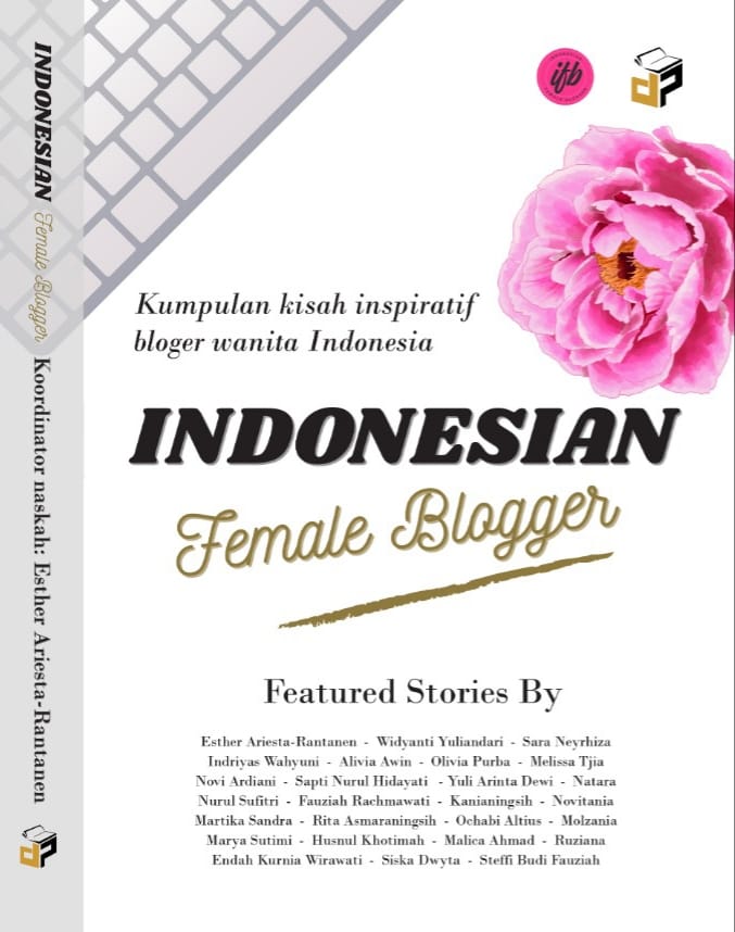 Indonesian Female Blogger Kumpulan Kisah Inspiratif Bloger Wanita Indonesia Nurul Sufitri Travel Lifestyle Buku Antologi