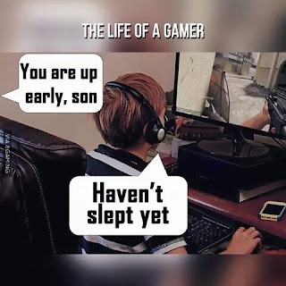 life of a gamer no sleep