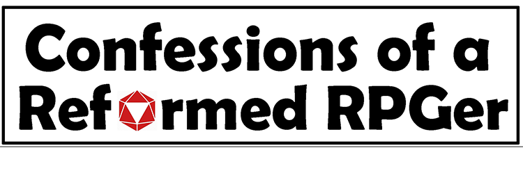 Confessions of a Reformed RPGer