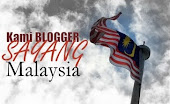 BLOGGER SAYANG MALAYSIA