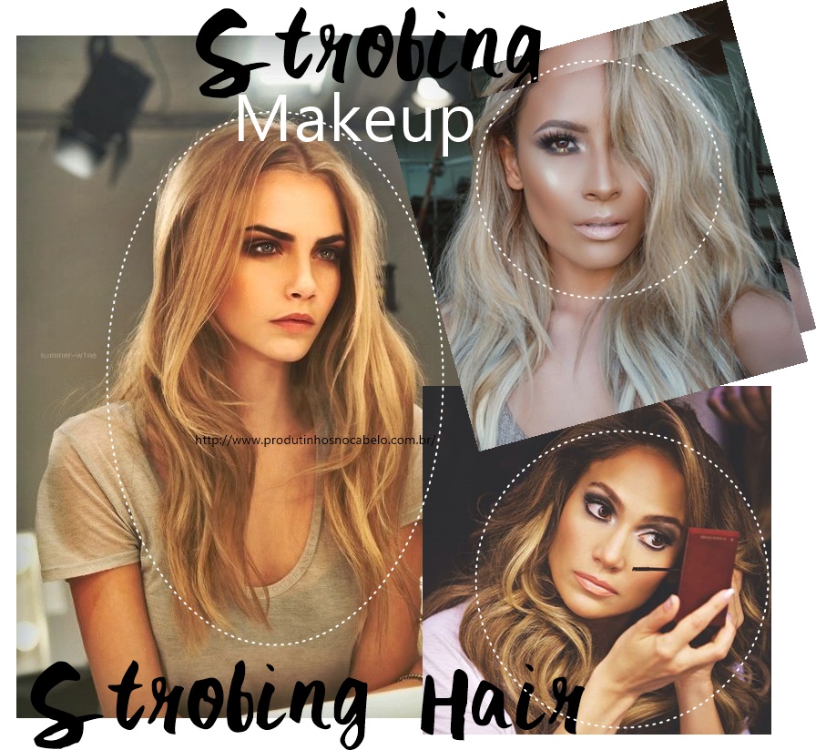 Strobing Hair Tendência PRODUTINHOS NO CABELO