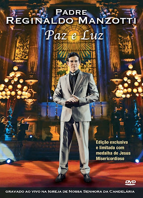 Padre Reginaldo Manzotti - Paz e Luz - DVDRip