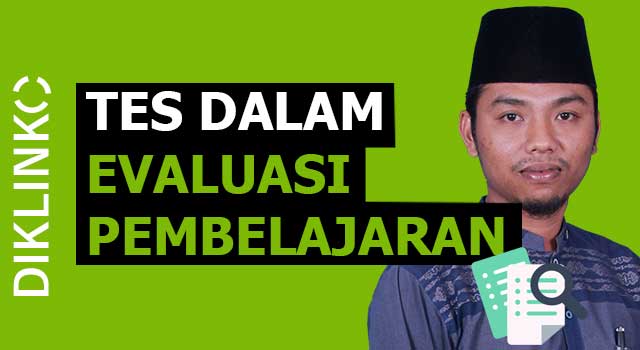 Gambar tentang Tes dalam evaluasi pembelajaran tes-evaluasi-pembelajaran