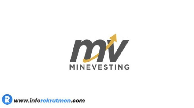 Rekrutmen PT. Minevesting Resources Indonesia (PT.MRI) Terbaru Tahun 2021
