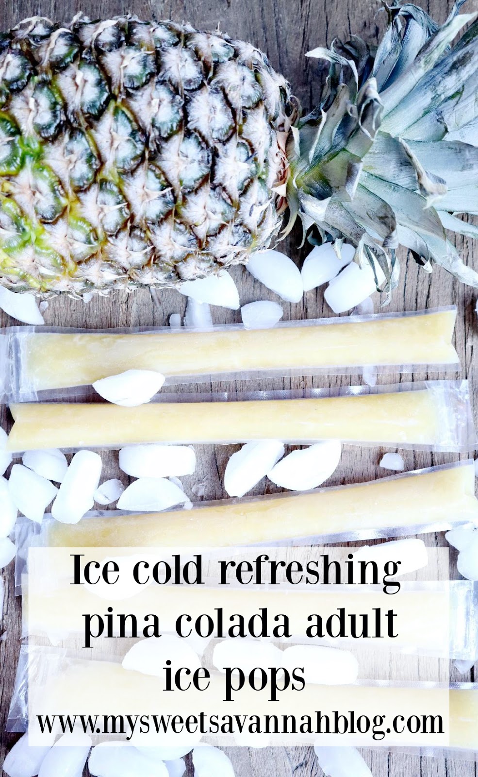 My Sweet Savannah pina colada ice pops