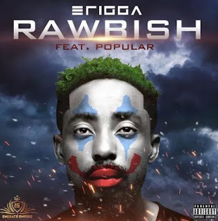 Erigga Rawbish ft. Popular