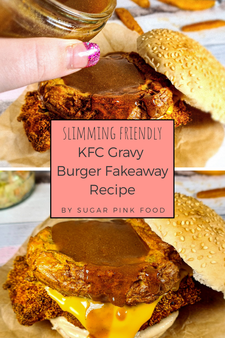 KFC Gravy Burger Fakeaway Recipe Slimming Friendly Sugar Pink Food