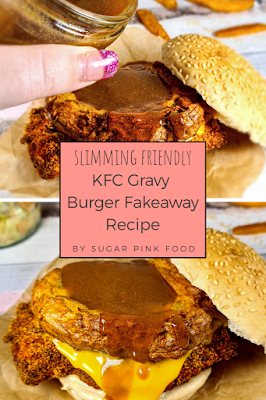 KFC Gravy Burger Fakeaway Recipe slimming world friendly low syn, fakeaway recipe, fakeaway food, fakeaways