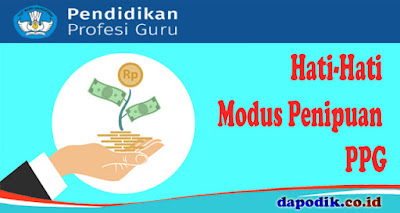 Infomasi Penting Untuk Bapa/ ibu Guru, Hati-Hati Modus Penipuan PPG