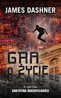 "Gra o życie" James Dashner - recenzja