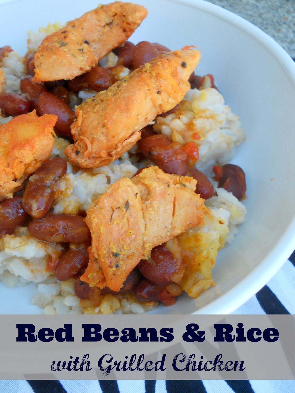 Red Beans & Rice with Grilled Chicken Ally's Sweet & Savory Eats