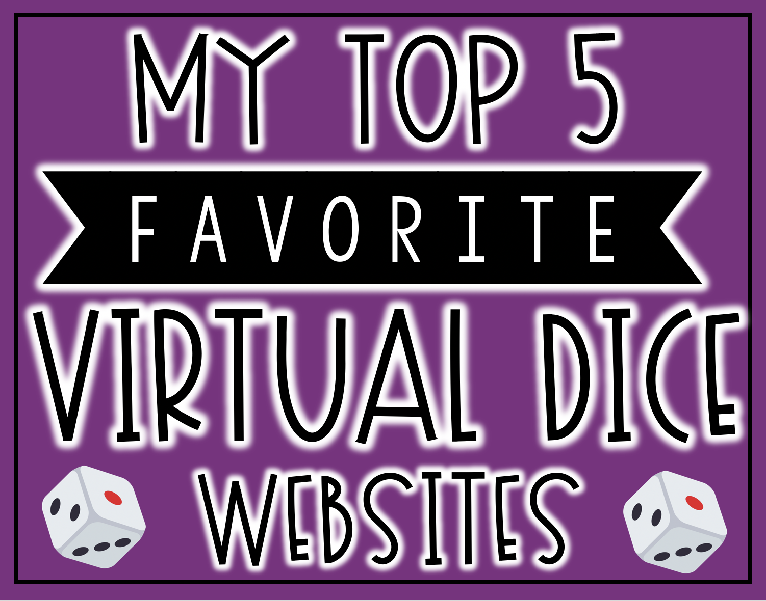 My Top 5 Favorite Virtual Dice Websites that can be used on most devices like Chromebooks, computers, laptops, iPads and phones. Kid friendly and great for classroom use!