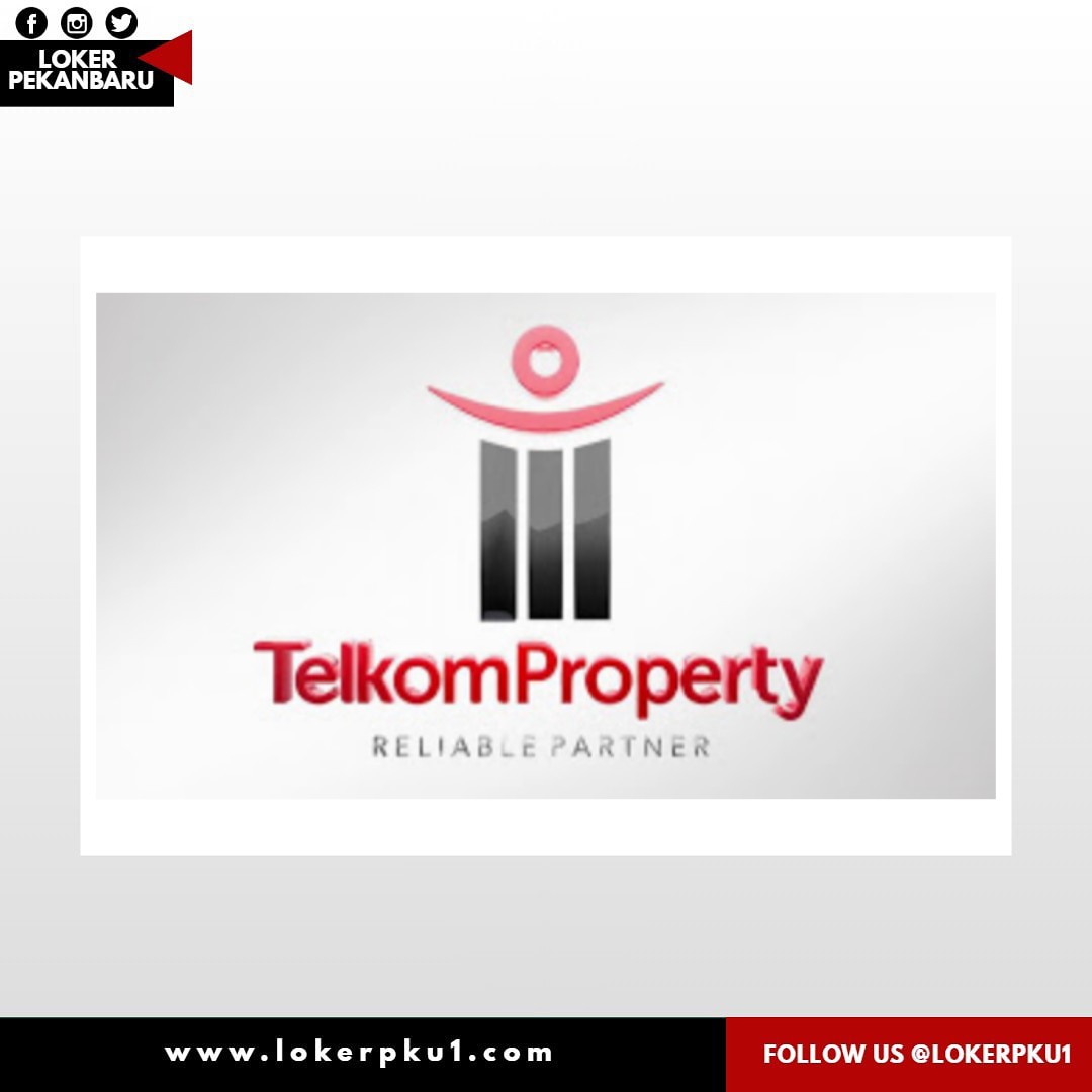 Loker PT. Graha Sarana Duta (Telkom Property) Pekanbaru ...