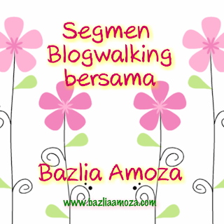 http://www.bazliaamoza.com/2014/09/segmen-blogwalking-bersama-bazlia-amoza.html
