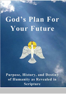 Book Cover -God's Plan for Your Future: Purpose, History, and Destiny of Humanity as Revealed in Scripture Link opens in a new tab