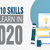 Top 10 Skills to Learn in 2020 #infographic