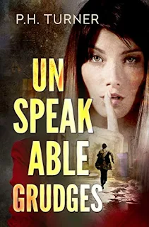Unspeakable Grudges: a Claire Callahan mystery by P H Turner