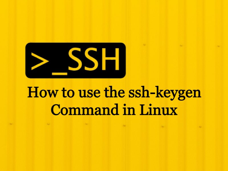 How to use the ssh-keygen Command in Linux