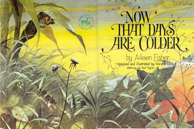 "Now That Days Are Colder"  by Aileen Fisher, Designed & Illustrated by Gordon Laite, Lettering by Paul Taylor (1973)