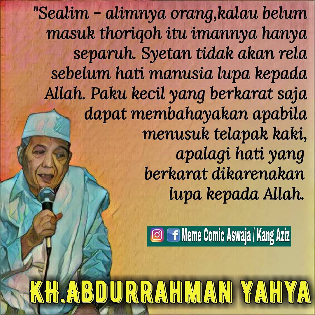 Nasehat Untuk Kita Dari KHAbdurrahman Yahya Meme Comic Santri