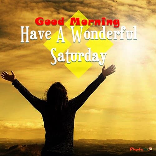 30 Best Happy Saturday Images Good Morning Saturday Photo Skep