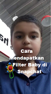 Cara Mendapatkan Filter Baby di Snapchat
