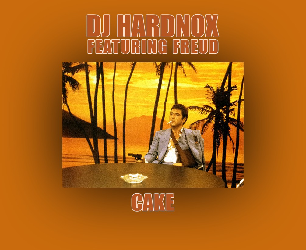 DJ Hardnox featuring Freud - "Cake" (Produced by DJ Hardnox)