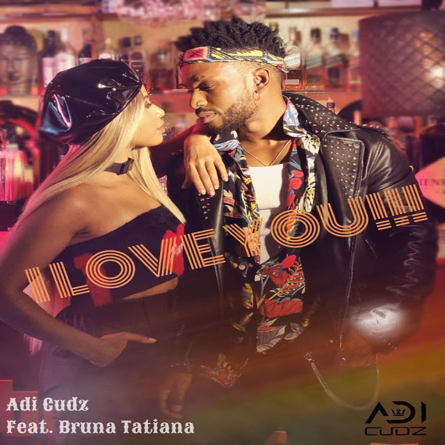 Adi Cudz ft Bruna Tatiana - I Love You (Reggaeton) [Download]