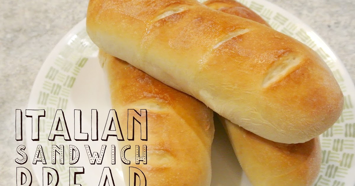 The Peaden Kitchen Italian Sandwich Bread