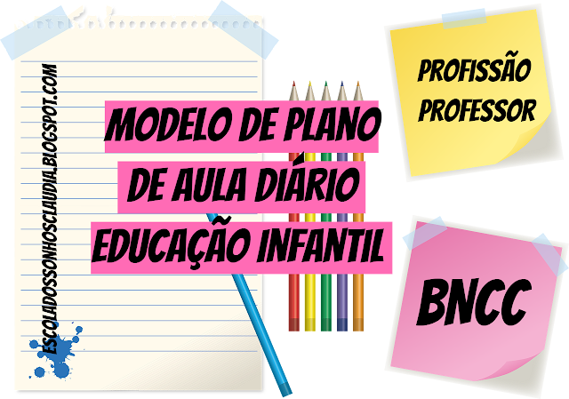 https://escoladossonhosclaudia.blogspot.com/2020/02/modelo-de-plano-de-aula-diario-de.html