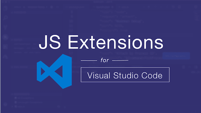best vscode extensions for javascript,best vscode extensions in javascript,extensions for javascript, javascript extension for visual studio code, visual studio code node js extensions,
