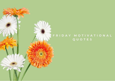 Friday Motivational Quotes