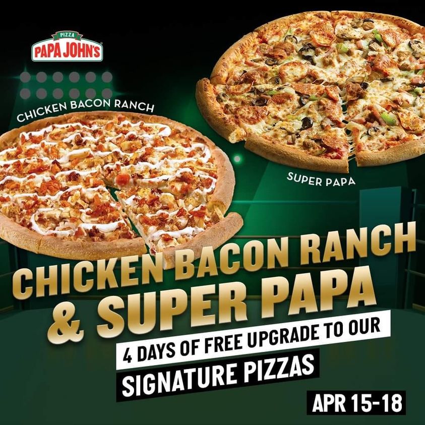 Manila Shopper Papa John's FREE Upgrade to Signature Pizzas