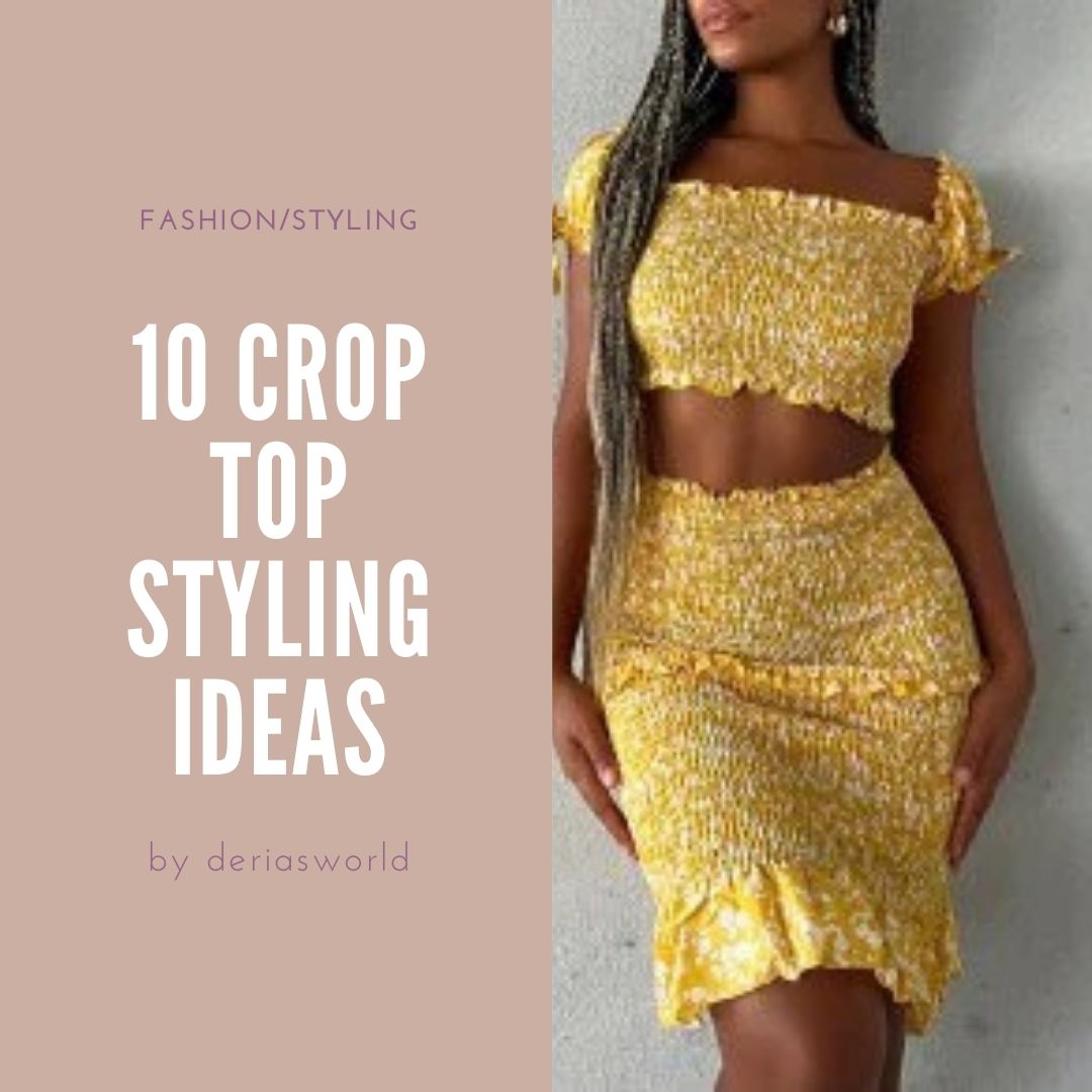 10 Styling Ideas For Crop Tops