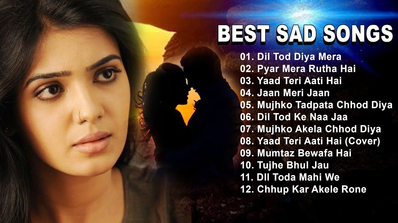 697+ Best Bollywood Hindi Sad Love New Songs Mp3 Download