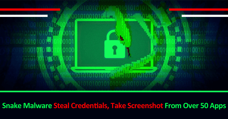 Snake Infostealer Malware Steal Credentials, Take Screenshot From Over 50 Apps