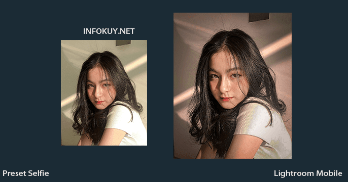 3 Tutorial Edit Foto Selfie Lightroom Free Preset Selfie Infokuy Selebgram hits ditahun 2020 ini memliki followers 111.409 pertanggal 12 mei 2020 ini sangat ngehits dikalangan. 3 tutorial edit foto selfie lightroom