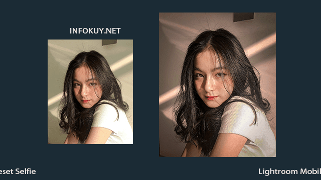 3 Tutorial Edit Foto Selfie Lightroom Free Preset Selfie Infokuy Cara install preset lightroom xmp. 3 tutorial edit foto selfie lightroom