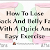 How To Lose Back And Belly Fat With A Quick And Easy Exercise