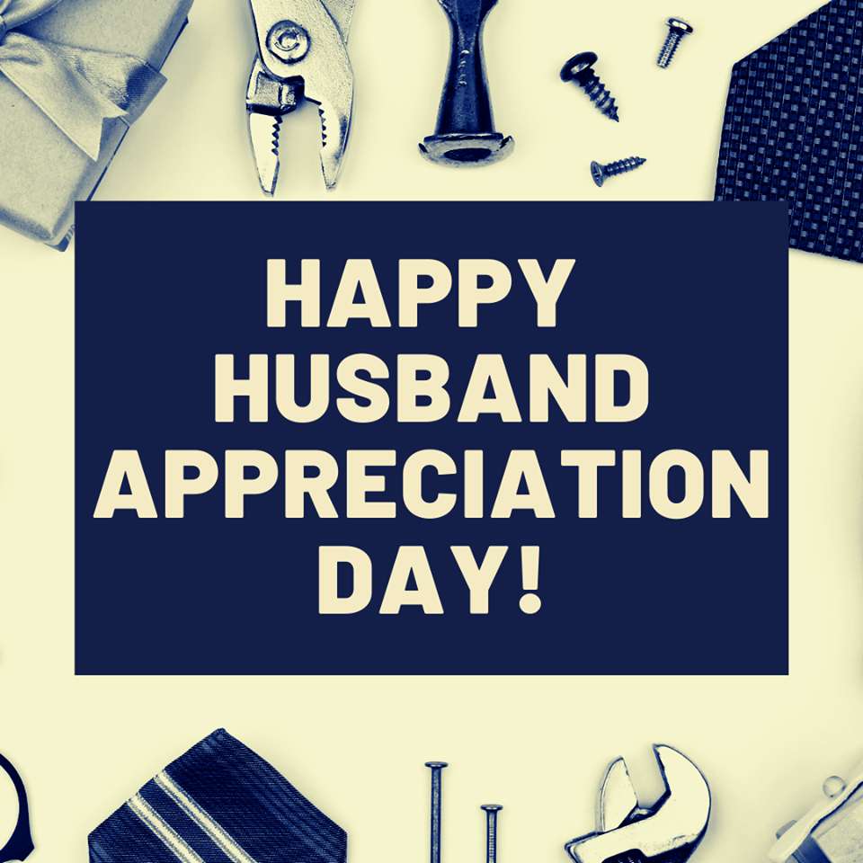 Husband Appreciation Day Wishes Images What's up Today