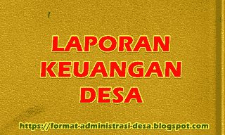 Laporan Keuangan Desa Dalam Lpj Realisasi Apbdes Format Administrasi Desa