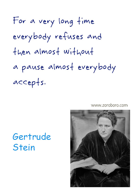 Gertrude Stein Quotes. Genius Quotes, Gertrude Stein Humor Quotes, Knowledge Quotes, Gertrude Stein Wisdom Quotes, Gertrude Stein Books Quotes, Reading Quotes. Gertrude Stein