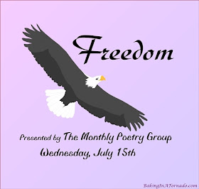 Freedom, a monthly poetry challenge based on a theme. | Graphic property of www.BakingInATornado.com | #poetry