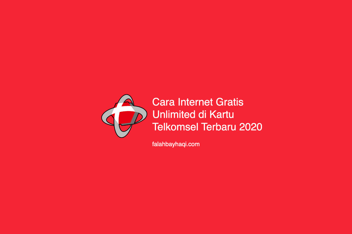 Cara Internet Gratis Unlimited di Kartu Telkomsel Terbaru 2020