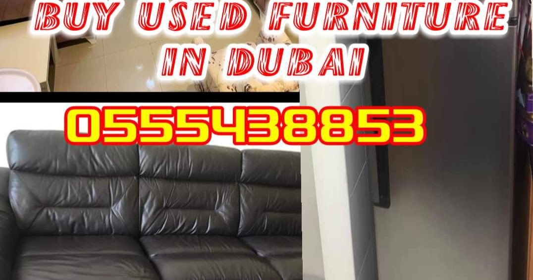 Used Furniture Buyers In Dubai/ We are Buying Used Furniture