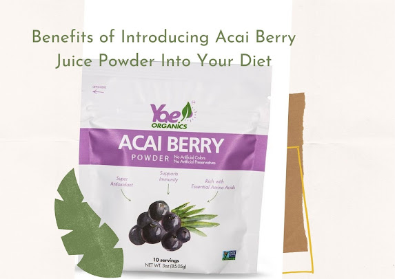 Benefits_of_Introducing_Acai_Berry_Juice_Powder_Into_Your_Diet