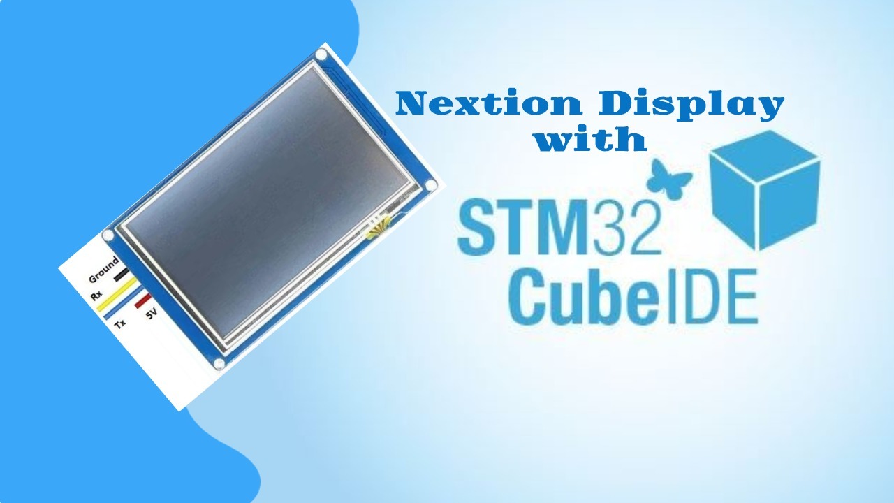 Nextion Display with STM32 using STM32CubeIDE