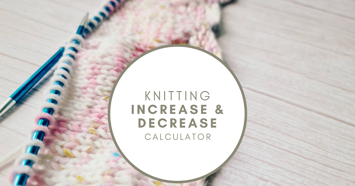 How To Calculate Increase Evenly In Knitting Haiper